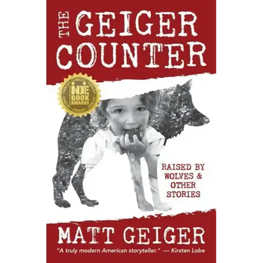 The Geiger Counter: Raised by Wolves and Other Stories