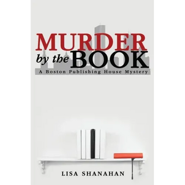 Murder by the Book: A Boston Publishing House Mystery