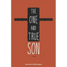The One and True Son