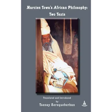 Marcien Towa's African Philosophy: Two Texts