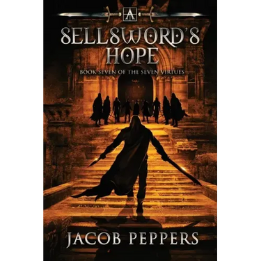 A Sellsword's Hope: Book Seven of the Seven Virtues