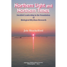 Northern Light and Northern Times: Swedish Leadership in the Foundation of Biological Rhythms Research, Transactions, American Philosophical Society (