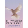 The Wisdom of Our Soul