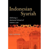 Indonesian Syariah: Defining a National School of Islamic Law