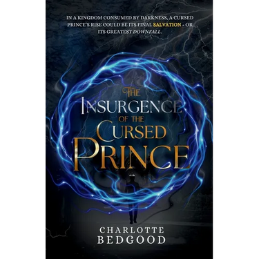 The Insurgence of The Cursed Prince: A Dark Romantasy of Rebellion, Cursed Love, and the Shadows of a Destiny Unravelled