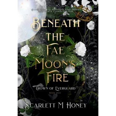 Beneath the Fae Moon's Fire: An Epic Romantic Fantasy