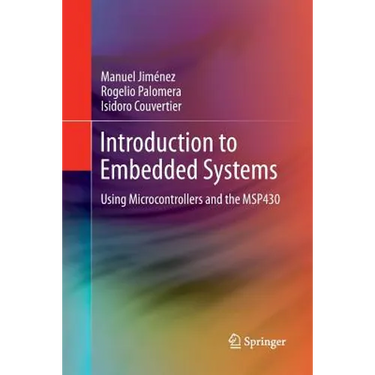Introduction to Embedded Systems: Using Microcontrollers and the Msp430