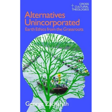 Alternatives Unincorporated: Earth Ethics from the Grassroots