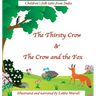 The Thirsty Crow & The Crow and the Fox: Children's Folk Tales from India