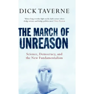 The March of Unreason: Science, Democracy, and the New Fundamentalism