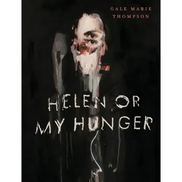 Helen Or My Hunger