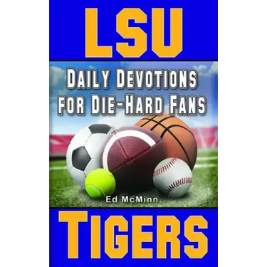 Daily Devotions for Die-Hard Fans LSU Tigers