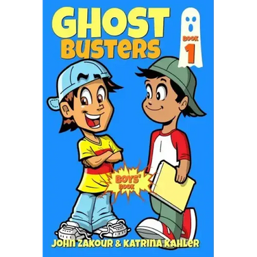 Ghost Busters: Book 1: Max, The Ghost Zappper: Books for Boys ages 9-12 (Ghost Busters for Boys)