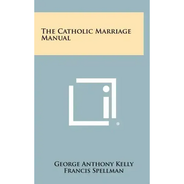 The Catholic Marriage Manual
