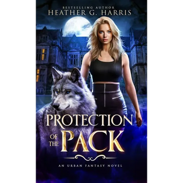 Protection of the Pack: An Urban Fantasy Novel