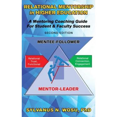 Relational Mentorship in Higher Education: A Mentoring Coaching Guide for Student and Faculty Success