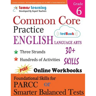 Common Core Practice - 6th Grade English Language Arts: Workbooks to Prepare for the Parcc or Smarter Balanced Test