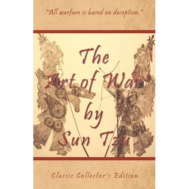 The Art of War by Sun Tzu - Classic Collector's Edition: Includes The Classic Giles and Full Length Translations
