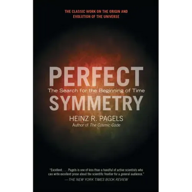 Perfect Symmetry: The Search for the Beginning of Time