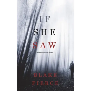 If She Saw (A Kate Wise Mystery-Book 2)