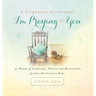 A Pregnancy Devotional- I'm Praying for You: 40 Weeks of Scripture, Prayer and Reflection for Your Developing Baby