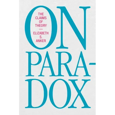 On Paradox: The Claims of Theory