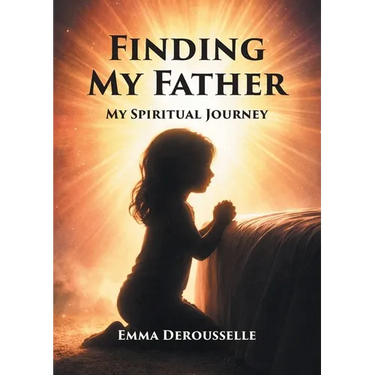 Finding My Father: My Spiritual Journey