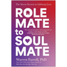 Role Mate to Soul Mate: The Seven Secrets to Lifelong Love