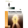 The Bardo Thodol - A Golden Opportunity