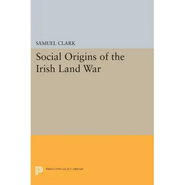 Social Origins of the Irish Land War