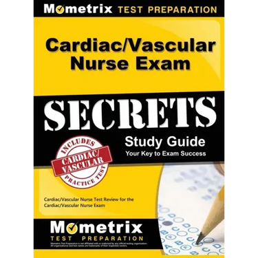 Cardiac/Vascular Nurse Exam Secrets Study Guide: Cardiac/Vascular Nurse Test Review for the Cardiac/Vascular Nurse Exam