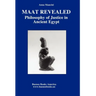 Maat Revealed, Philosophy of Justice in Ancient Egypt