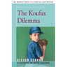 The Koufax Dilemma