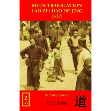 Meta-translation Lao Zi's Dao De Jing (1-37)