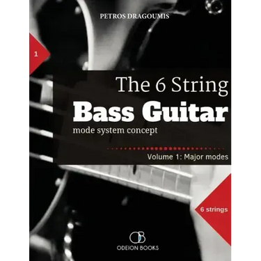 The 6 String Bass Guitar: mode system concept, Volume 1: major modes