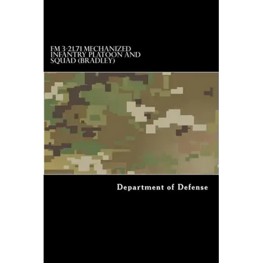 FM 3-21.71 Mechanized Infantry Platoon and Squad (Bradley)