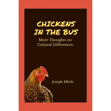 Chickens in the Bus: More Thoughts on Cultural Differences