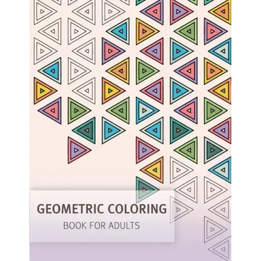 Geometric Coloring Easy Pattern for Adult and Grown ups: Creativity and Mindfulness Pattern Coloring Book for Adults and Grown ups