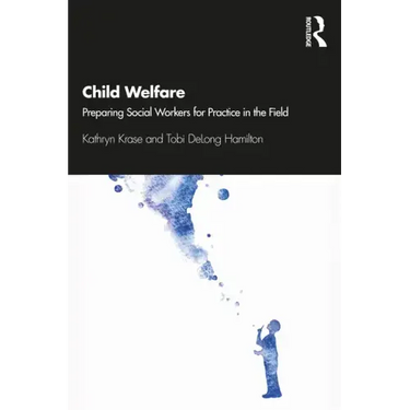 Child Welfare: Preparing Social Workers for Practice in the Field