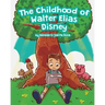 The Childhood of Walter Elias Disney