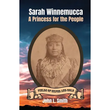 Sarah Winnemucca: A Princess for the People