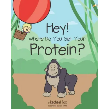 Hey! Where Do You Get Your Protein?