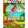 Fairy Dot Marker Activity Book: Beautiful Fairy Dots Marker Activity Book for Kids - Color in a variety of ways - Use your fingers, markers, paints, a