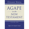 Agape in the New Testament, Volume 1