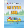 A, E, I, O and U On Letter Lake