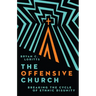 The Offensive Church: Breaking the Cycle of Ethnic Disunity