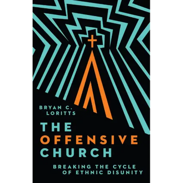 The Offensive Church: Breaking the Cycle of Ethnic Disunity