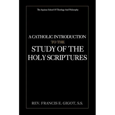 A Catholic Introduction to the Study of the Holy Scriptures