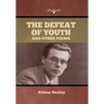 The Defeat of Youth, and Other Poems