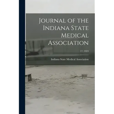 Journal of the Indiana State Medical Association; 17, 1924